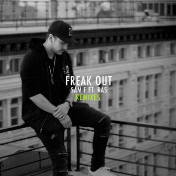 Sam F. feat. RAS Freak Out (Thorn Remix)