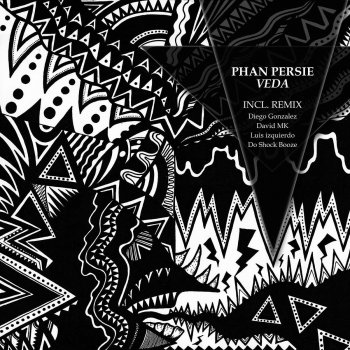 PHAN PERSIE, Luis Izquierdo, Diego Gonzalez & David Mk VEDA - Diego Gonzalez, David Mk, Luis izquierdo Remix