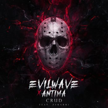 Evilwave feat. Antima & Zerrari Crud