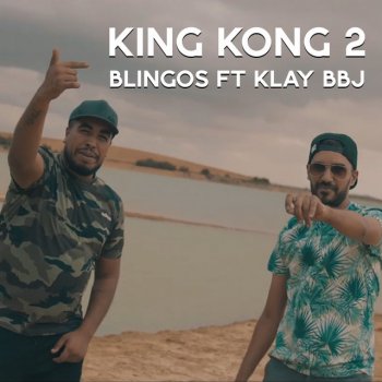Blingos feat. Klay BBJ King Kong 2