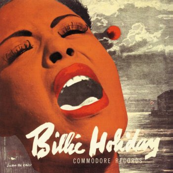 Billie Holiday I Gotta Right to Sing the Blues