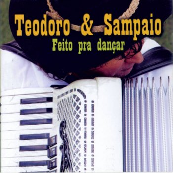 Teodoro & Sampaio Amizade gaúcha