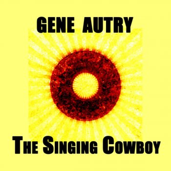 Gene Autry Little Old Bad of Gold