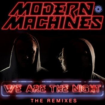 Modern Machines We Are the Night (Rick Wonder Remix)