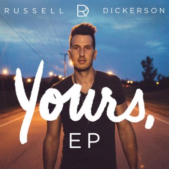 Russell Dickerson Yours