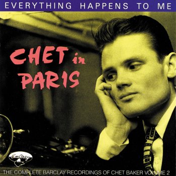 Chet Baker Everything Happens To Me - Complete Take 2