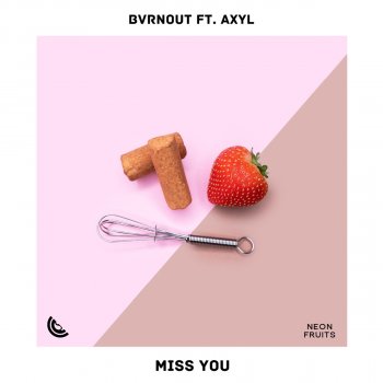 BVRNOUT feat. AXYL Miss You