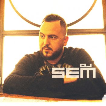 DJ Sem feat. Zahouania Jamais la smaht fiya