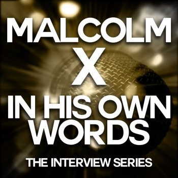 Malcolm X Malcolm X, New York Radio Interview, March 10, 1960