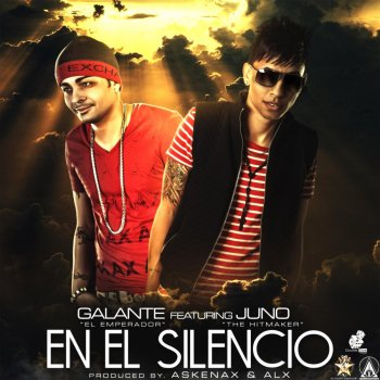Galante "El Emperador" feat. Juno the Hitmaker En el Silencio