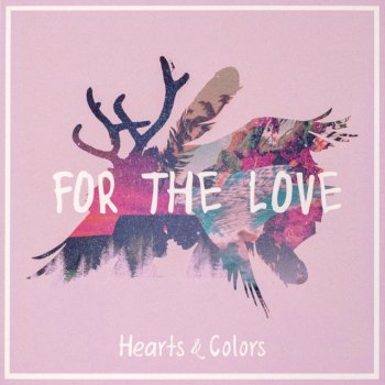 Hearts & Colors For the Love