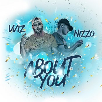 Wiz feat. Nizzo About You