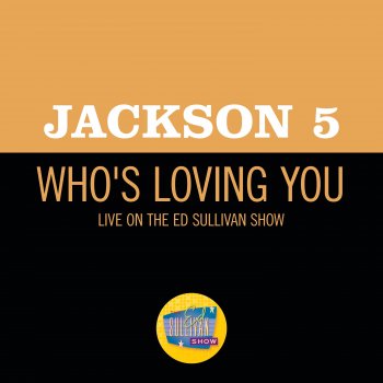 The Jackson 5 Who's Loving You (Live On The Ed Sullivan Show, December 14, 1969)