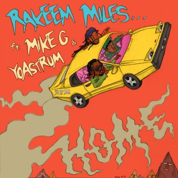Rakeem Miles feat. Mike G & YoAstrum Home