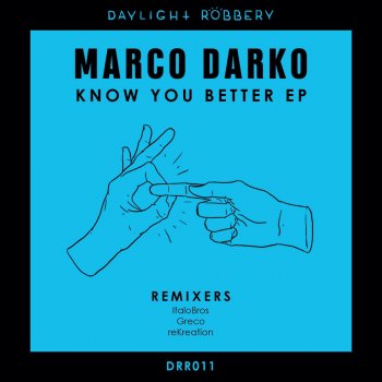 Marco Darko Know You Better - Greco (NYC) Remix