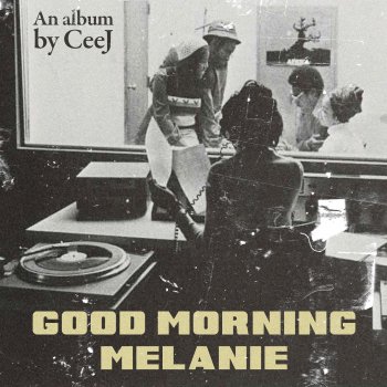 Ceej Deniece (Melanies Aunt) [feat. Al Harris & Days on 85]