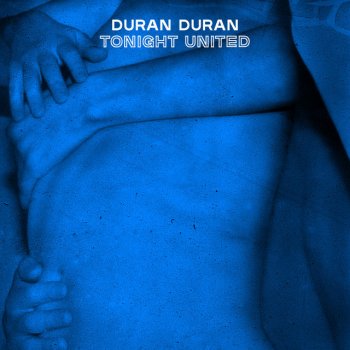 Duran Duran TONIGHT UNITED