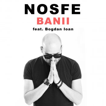 Nosfe feat. Bogdan Ioan Banii