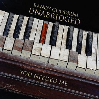 Randy Goodrum You Needed Me (Piano Solo)