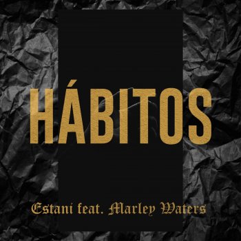 Estani feat. Marley Waters Hábitos (feat. Marley Waters)