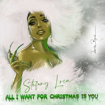 Stefany Loca All I Want For Christmas Is You