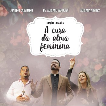 Padre Adriano Zandoná feat. Adriana Arydes Amor Sem Medidas