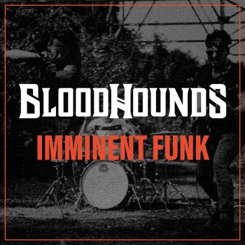 Blood Hounds Imminent Funk