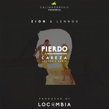 Zion y Lennox Pierdo la Cabeza (Locombia Remix)
