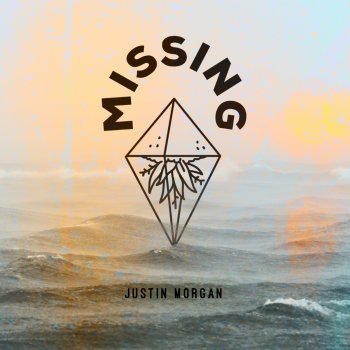 Justin Morgan Missing - Acoustic Version