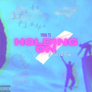 Yung TS feat. Esco & S Roseè Holding On