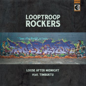 Looptroop Rockers feat. Timbuktu Loose After Midnight