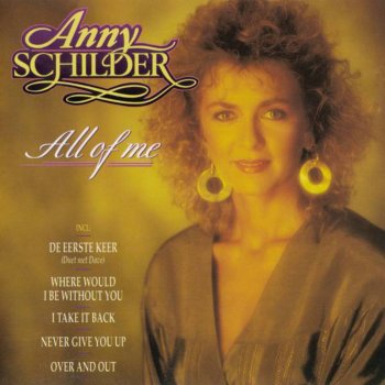 Anny Schilder Where Would I Be Without You