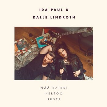Ida Paul & Kalle Lindroth feat. Ida Paul & Kalle Lindroth Kun sä sanot sen noin