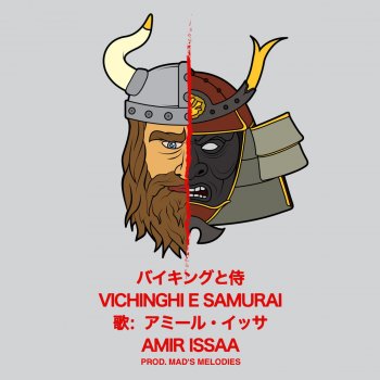 Amir Issaa Vichinghi e Samurai