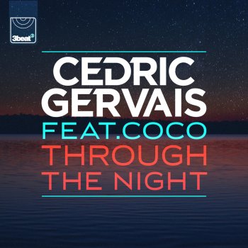 Cedric Gervais feat. Coco Through the Night (feat. Coco)