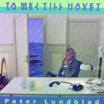 Peter Lundblad Ta Mig Till Havet
