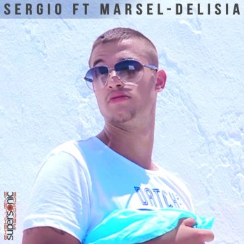 Sergio Delisia (feat. Marsel)
