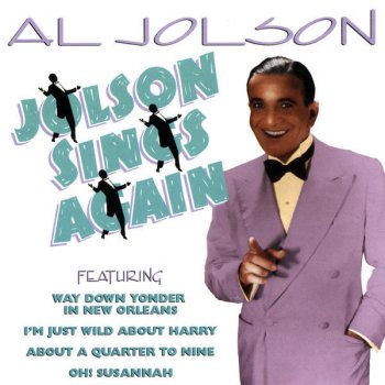 Al Jolson Someone Else May Be There While Im Gone