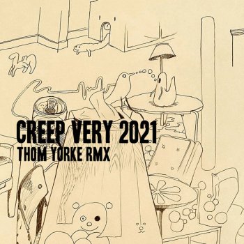 Thom Yorke feat. Radiohead Creep - Very 2021 Rmx