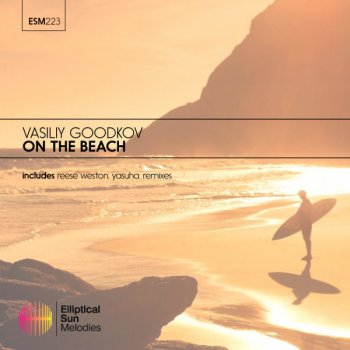 Vasily Goodkov feat. Reece Weston On The Beach - Reece Weston Remix