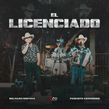 Bulmaro Montoya feat. Panchito Arredondo El Licenciado - En Vivo