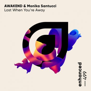 Awakend feat. Monika Santucci Lost When You're Away