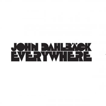 John Dahlbäck Everywhere (D.O.N.S. Vs Tranquillo Chill Mix)
