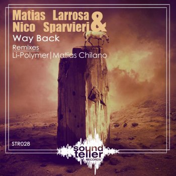Matias Larrosa feat. Nico Sparvieri Way Back (Matias Chilano Remix)