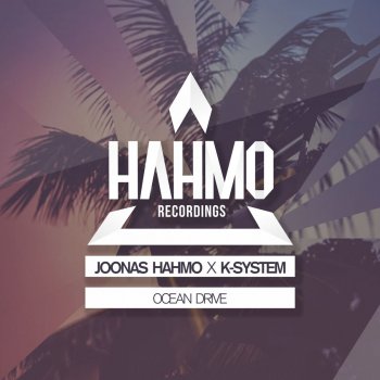 Joonas Hahmo & K-System Ocean Drive (Radio Edit)