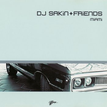 DJ Sakin & Friends Miami - Airplay Mix