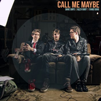 Alex Goot feat. Dave Days & Chad Sugg Call Me Maybe