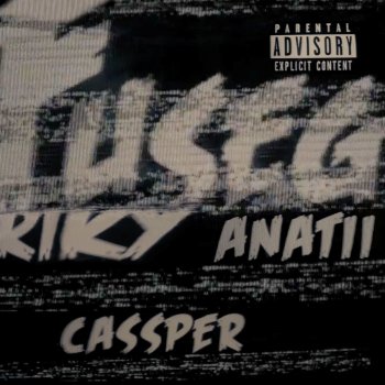 Riky Rick feat. Cassper Nyovest & Anatii Fuseg