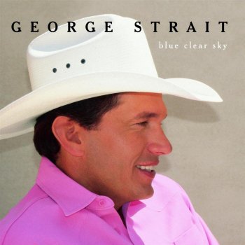 George Strait I'd Just As Soon Go