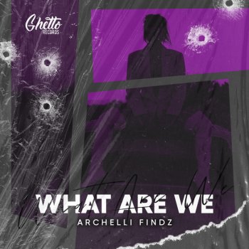 Archelli Findz What Are We